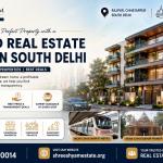 Real Estate Dealer in South Delhi: Your Complete Guide to Finding Genuine Property Deals in 2026-27